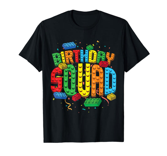 Birthday Squad Playing Bricks Brick Builder Block Building T-Shirt