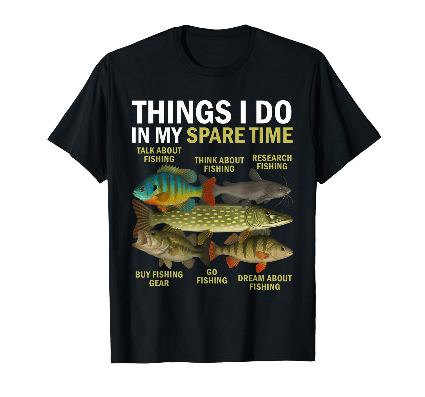 Things I Do in My Spare Time Fishing Bass Fisherman Anglers T-Shirt