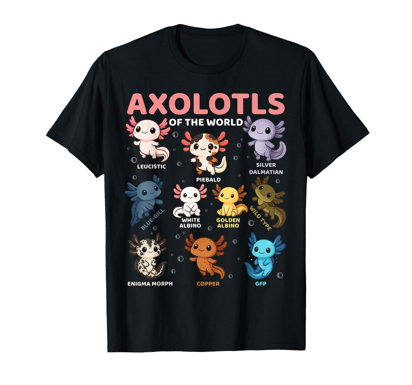 Cute Kawaii Axolotls of The World Funny Axolotl Types T-Shirt