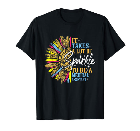 It Takes A Lot Of Sparkle - Medical Assistant Nurse Week CMA T-Shirt