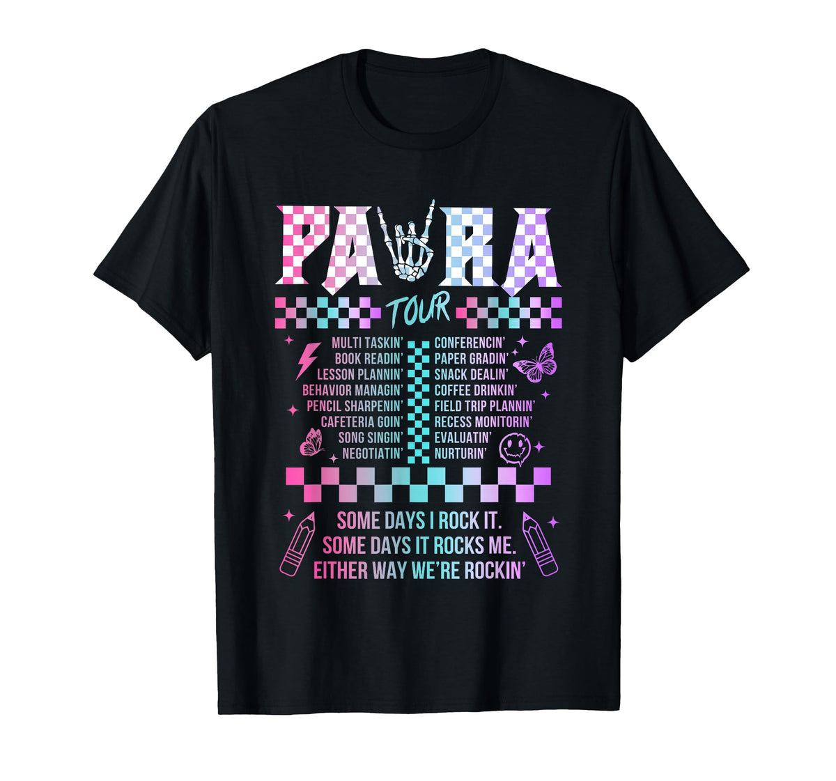 Para Some Days I Rock It Some Days It Rock Me Tour Para Life T-Shirt