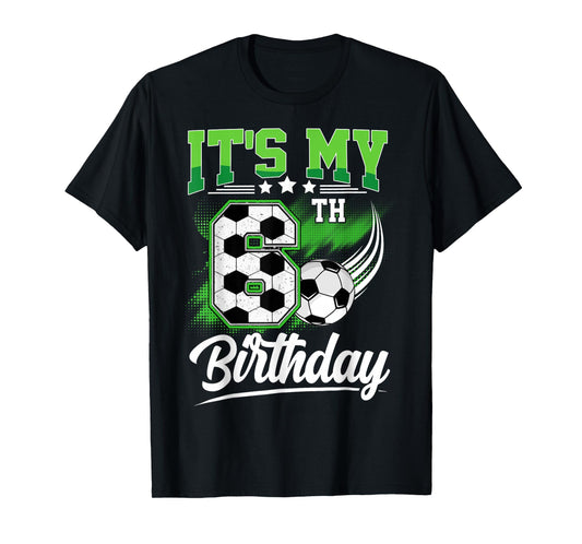 It's My 6th Birthday Boy Soccer Ball 6 Year Old Birthday T-Shirt