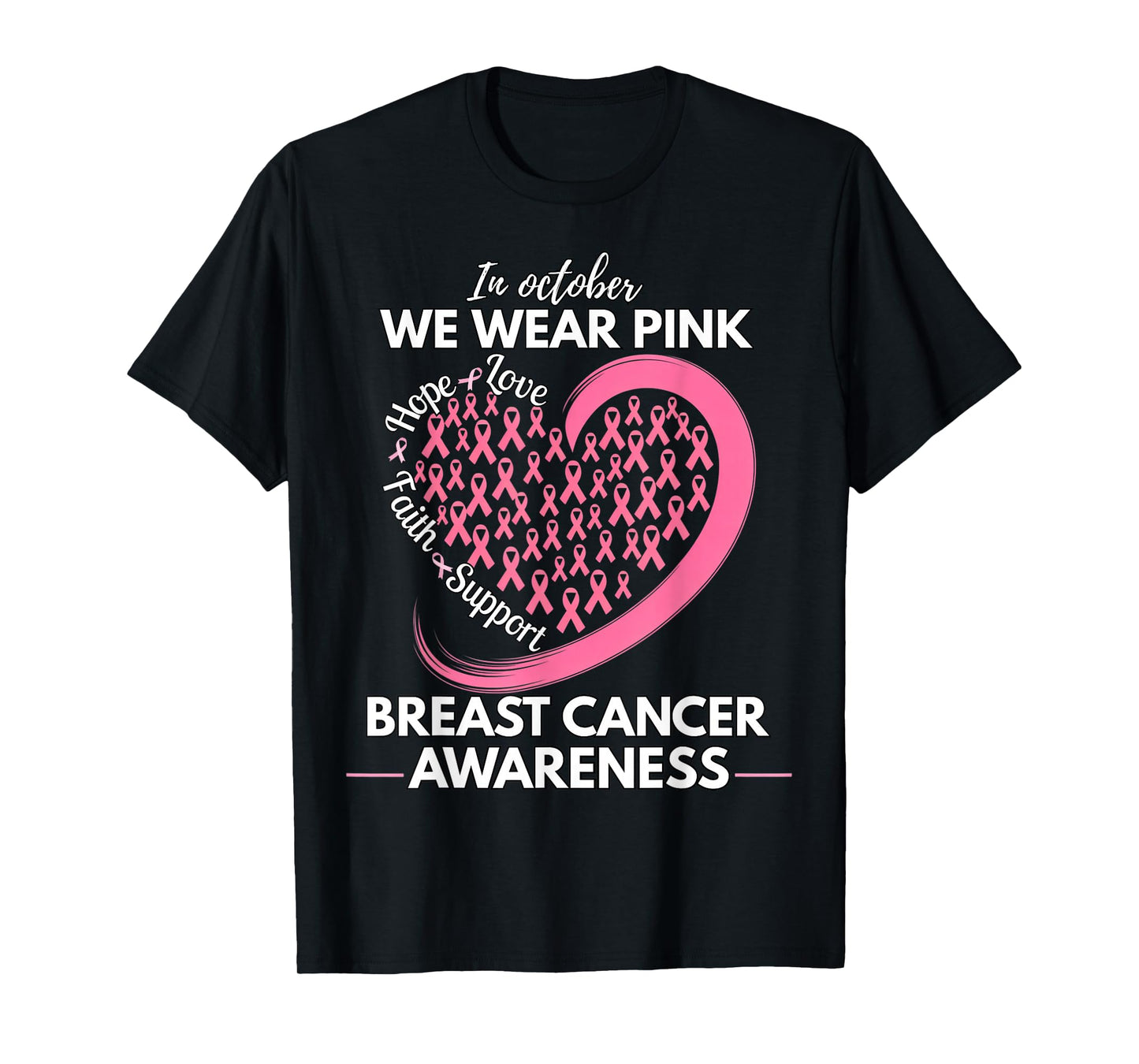 in October We Wear Pink Ribbon Breast Cancer Awareness Month T-Shirt