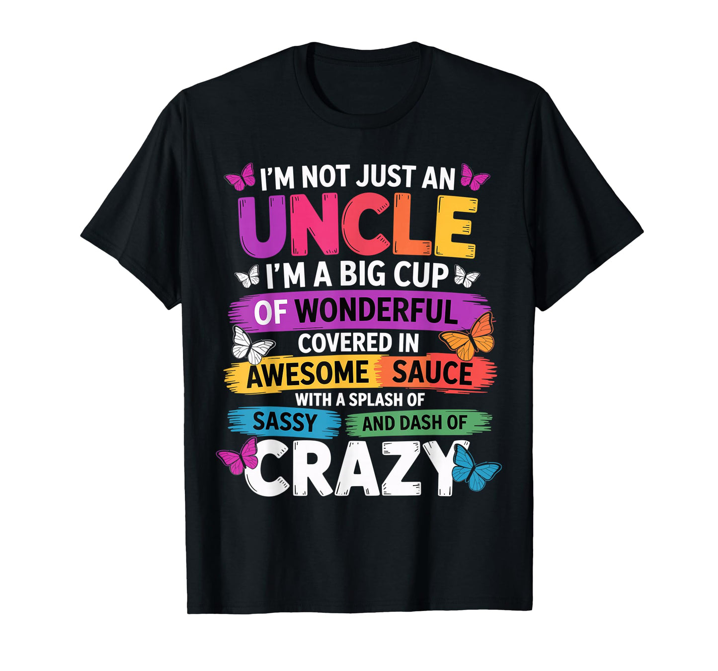 Funny Uncle Quote Sassy Cool Uncle Men T-Shirt