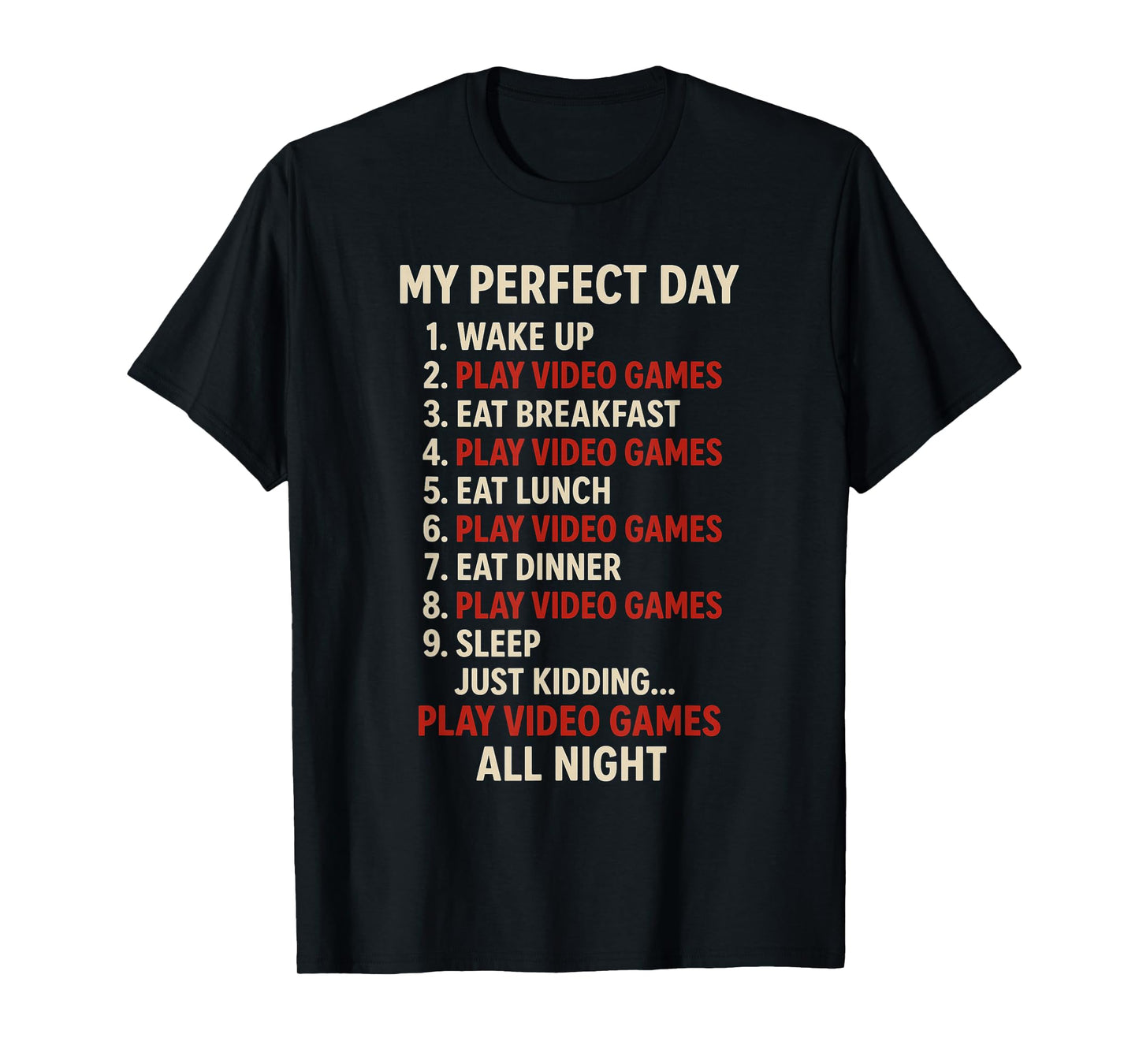 My Perfect Day - PC Gaming Lover Console Game Lover T-Shirt
