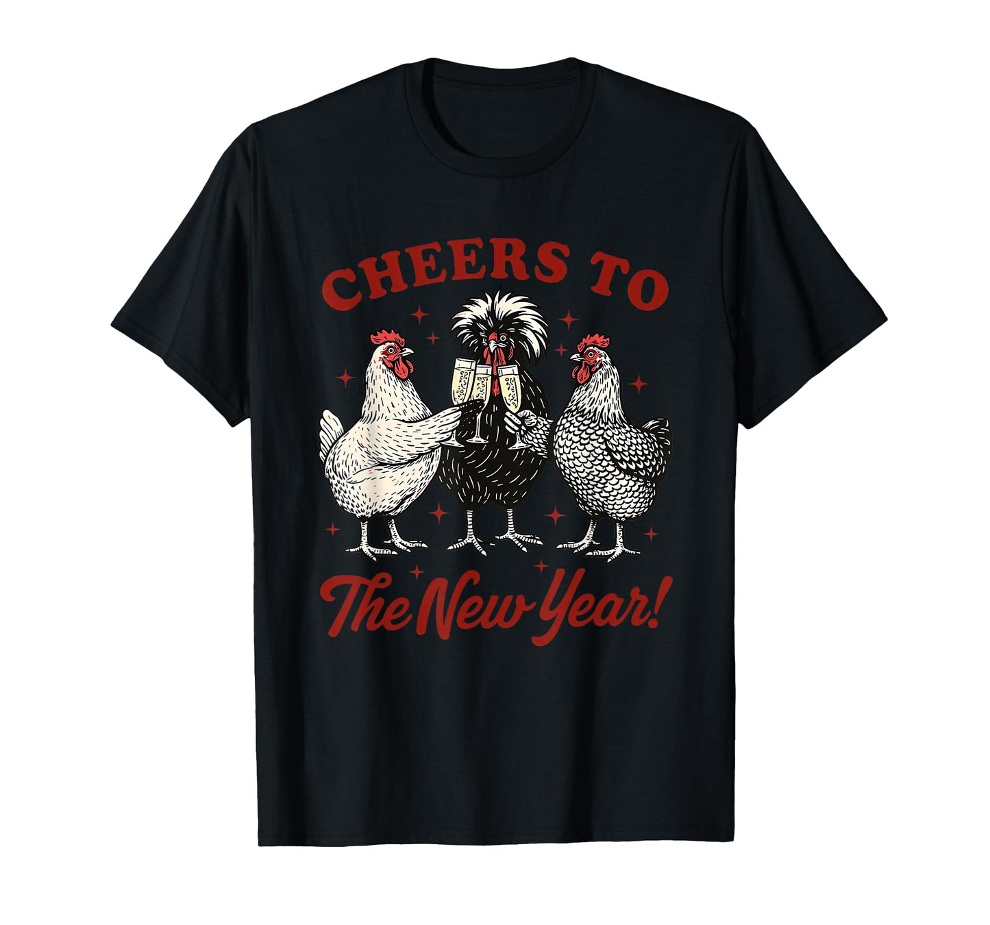 Chicken Cheers to The New Year T-Shirt
