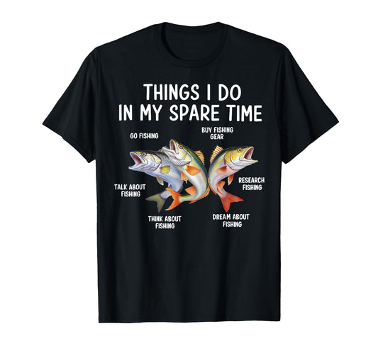 Things I Do In My Spare Time Fisherman Fishing Gifts Men Boy T-Shirt