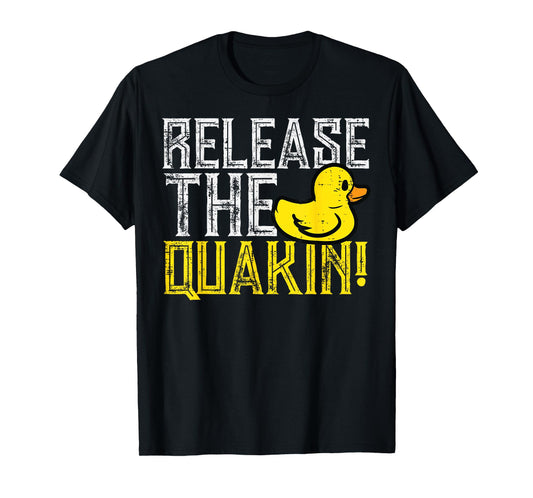 Rubber Duck Release The Quackin Funny Parody Men Women Kids T-Shirt