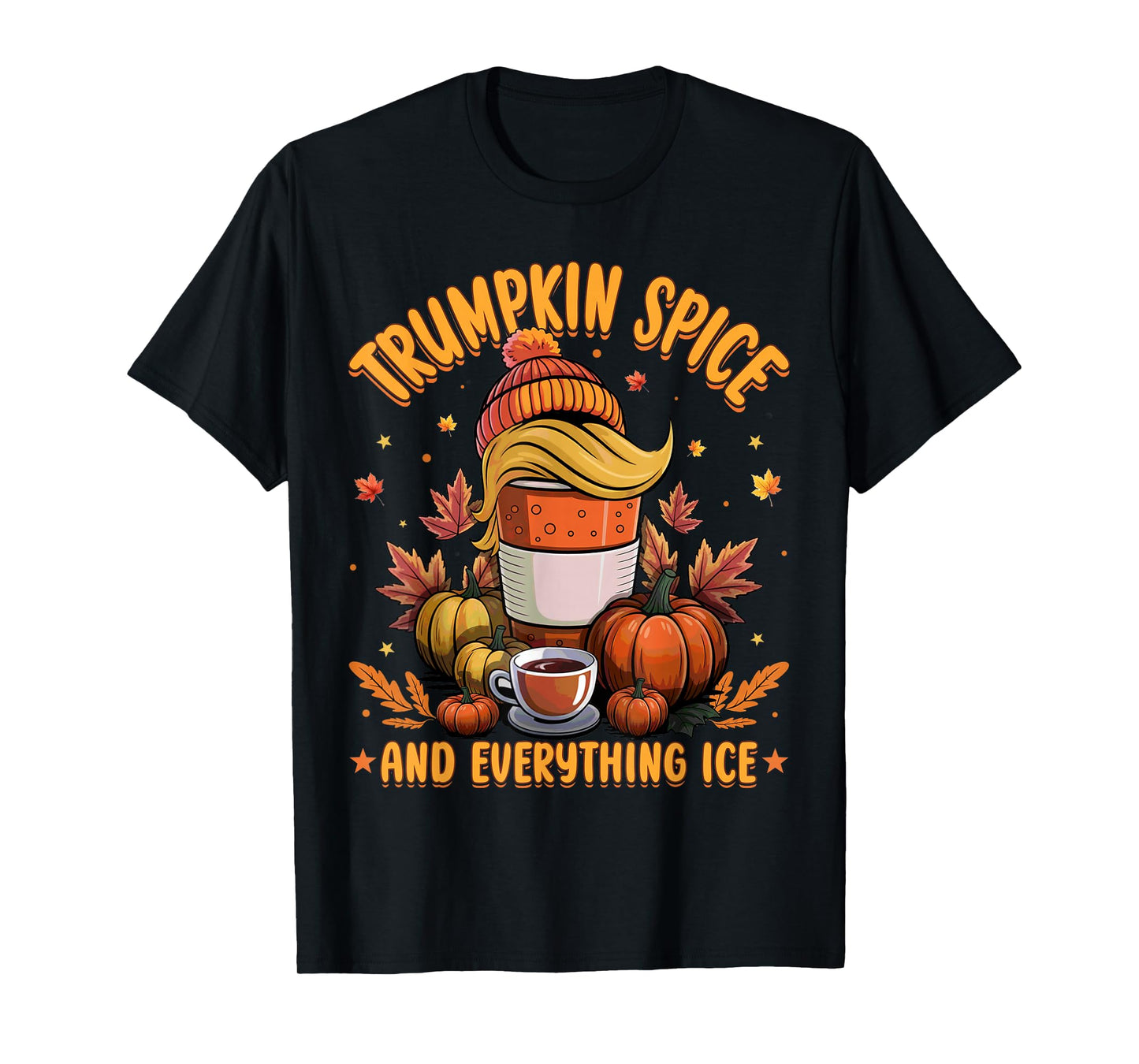 Trumpkin Spice and Everything ICE Liberal Fall Halloween T-Shirt