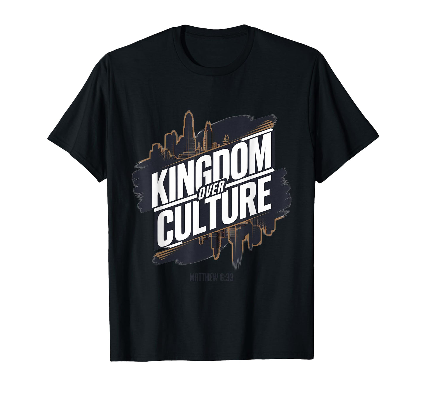 Kingdom Over Culture Matthew 6:33 Scripture Design T-Shirt