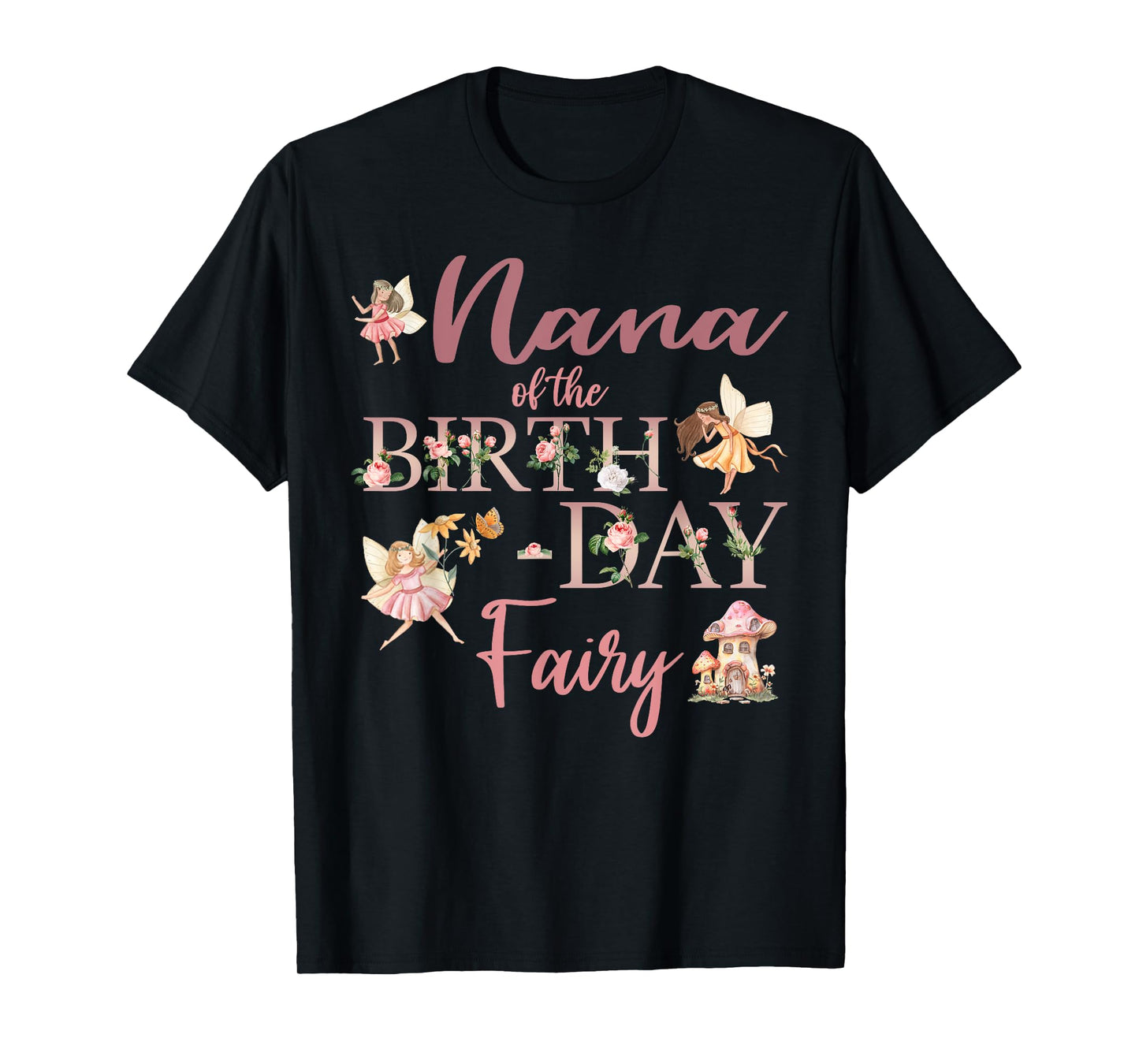 Nana Of The Birthday Fairy First Birthday Family Matching T-Shirt