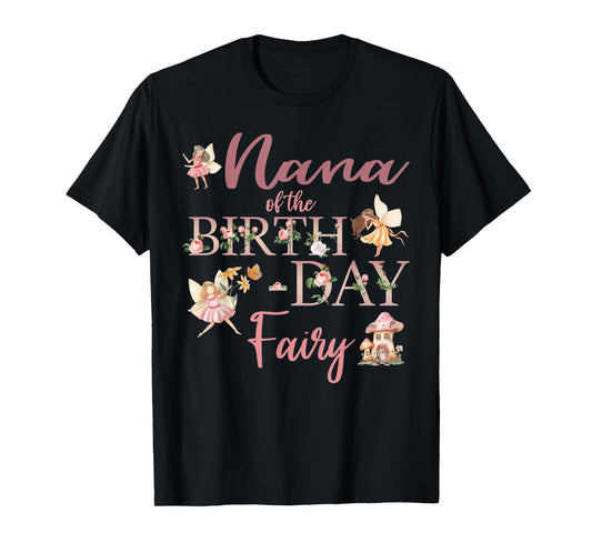 Nana Of The Birthday Fairy First Birthday Family Matching T-Shirt