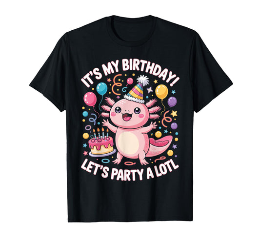 Cute Axolotl Birthday Party for Kids & Adults T-Shirt