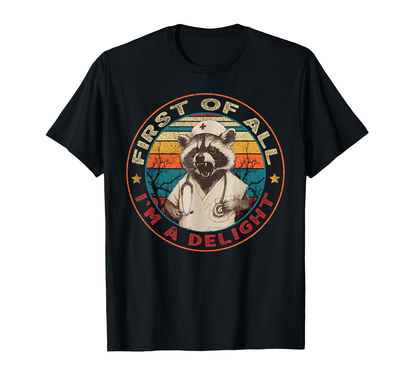 First Of All I'm A Delight Raccoon Nurse Vintage T-Shirt