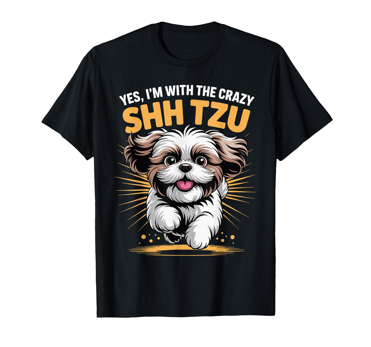 Funny Cute Pet Dog Breed Yes I'm with The Crazy Shih Tzu T-Shirt