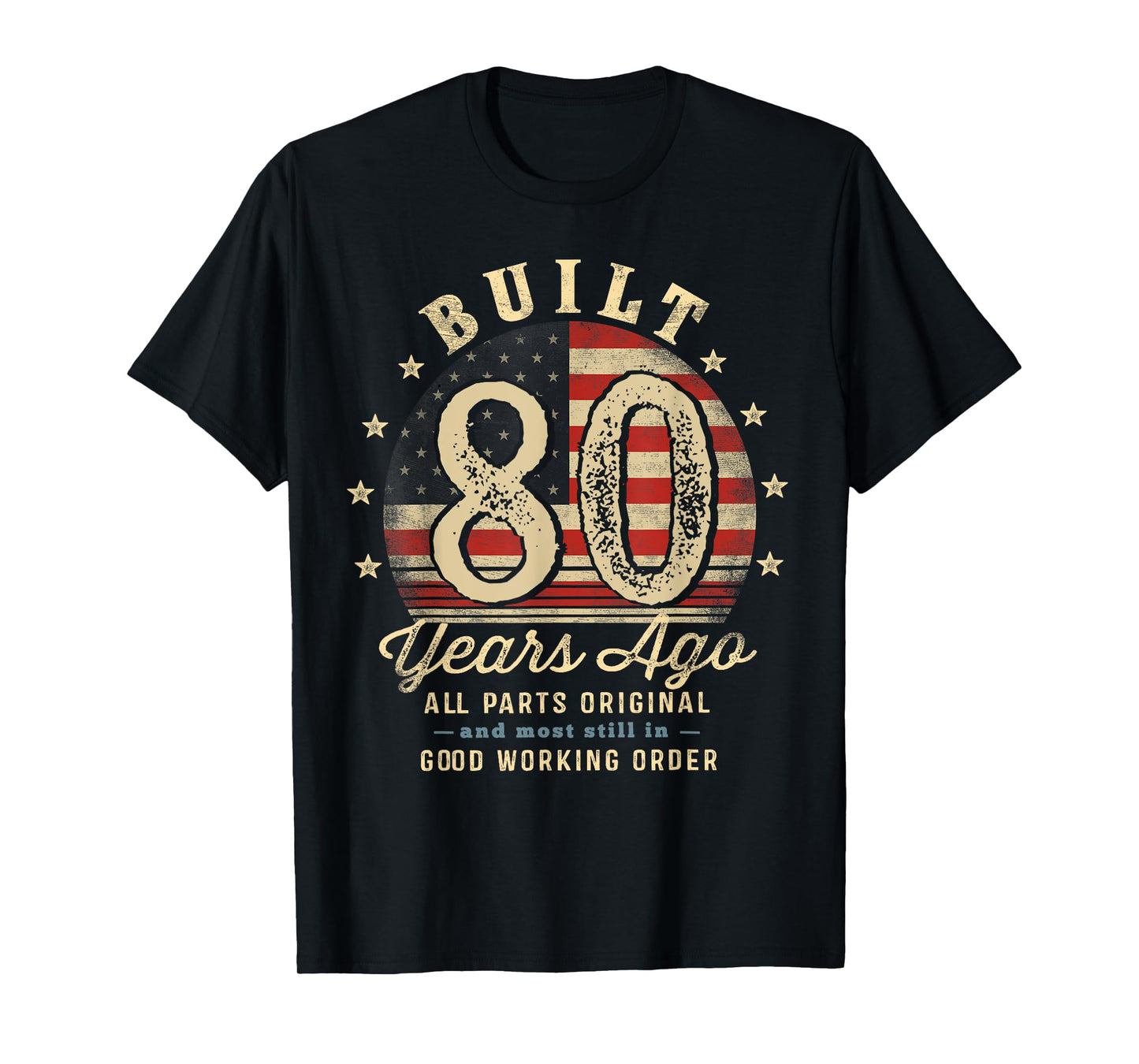 Built 80 Years Ago Funny 80th Birthday USA Flag T-Shirt