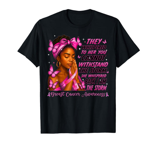 I'm The Storm Black Women Breast Cancer Survivor Pink Ribbon T-Shirt