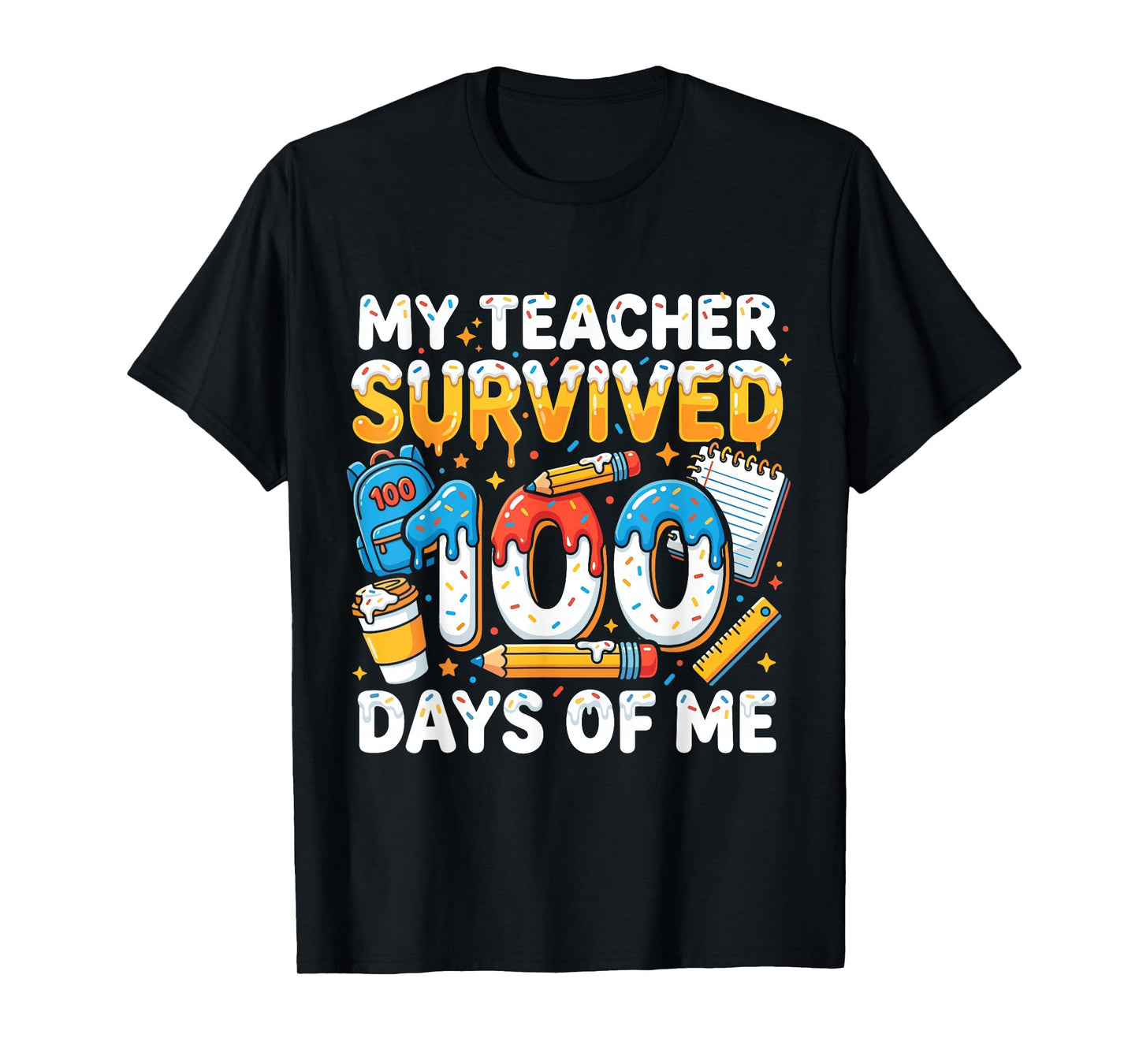 My Teacher Survived 100 Days of Me Funny Student T-Shirt