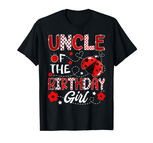 Uncle of The Birthday Girl Ladybug Uncle Bug T-Shirt