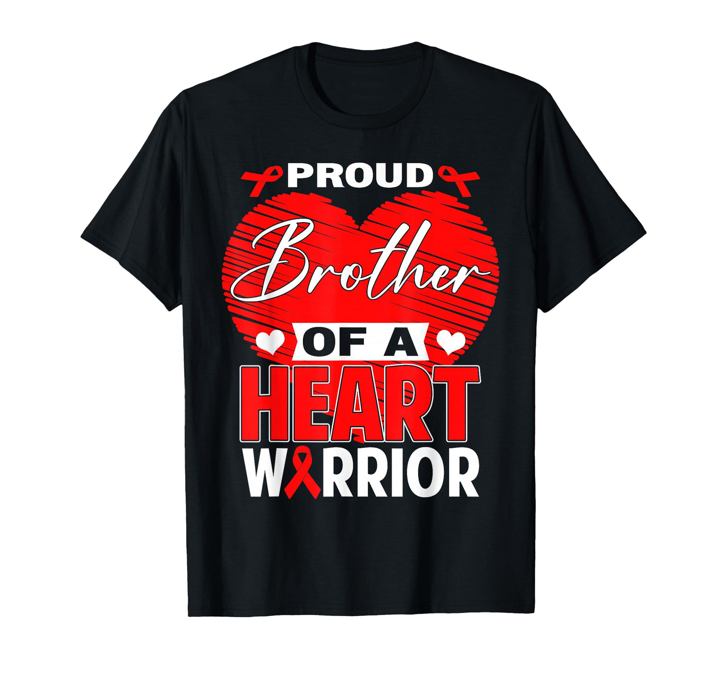 Proud Brother of Heart Warrior Heart Disease Awareness T-Shirt