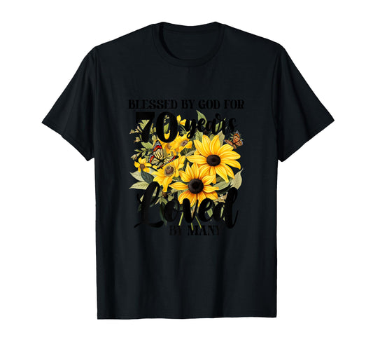Blessed By God For 70 Years Loved Sunflower 70th Birthday T-Shirt