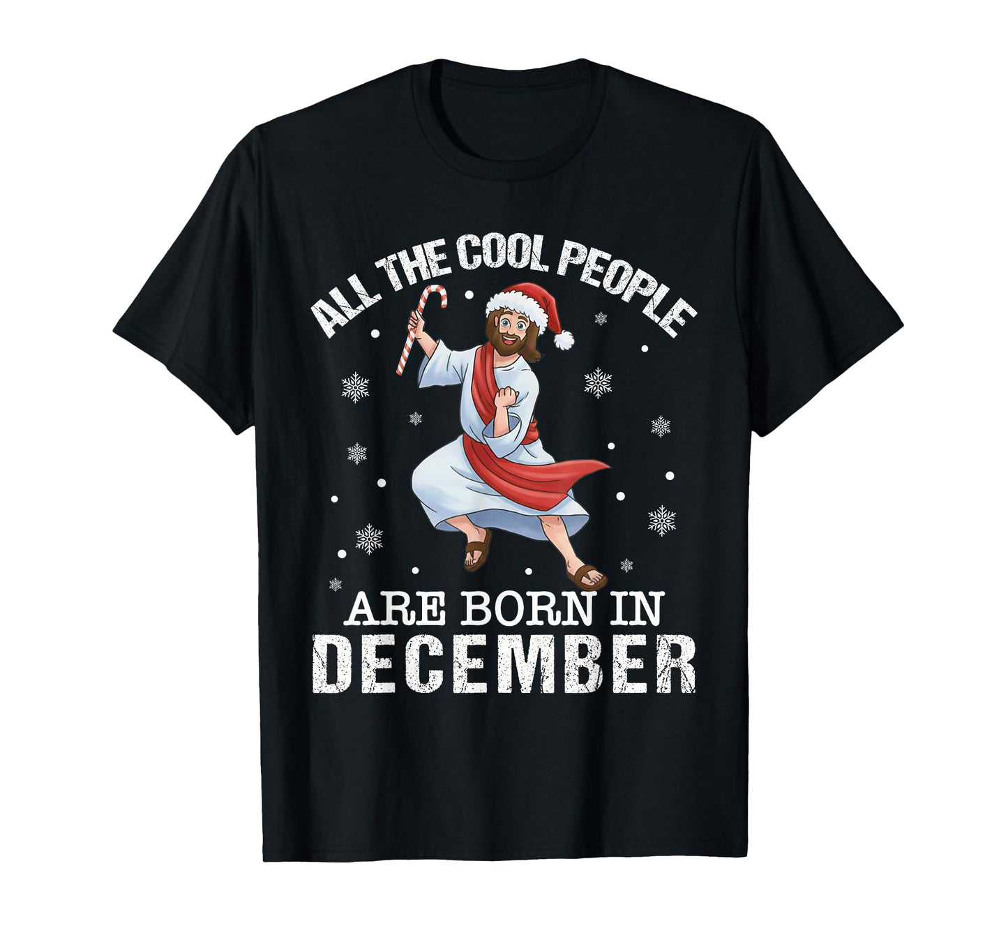 Cool People are Born in December Christian Jesus Christmas T-Shirt
