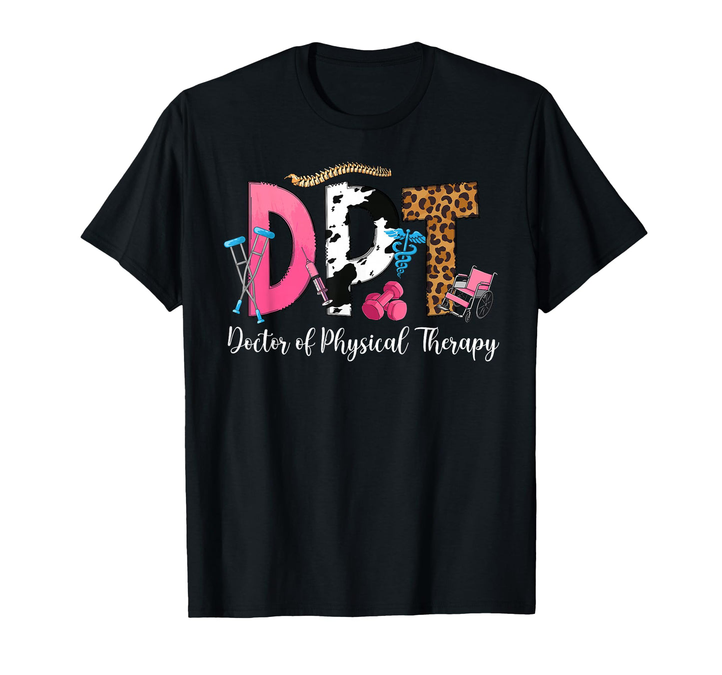 DPT Appreciation Doctor of Physical Therapy DPT T-Shirt