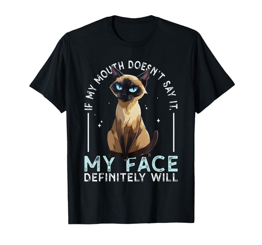 If my Mouth doesn't say it, my Face definitely will Costume T-Shirt