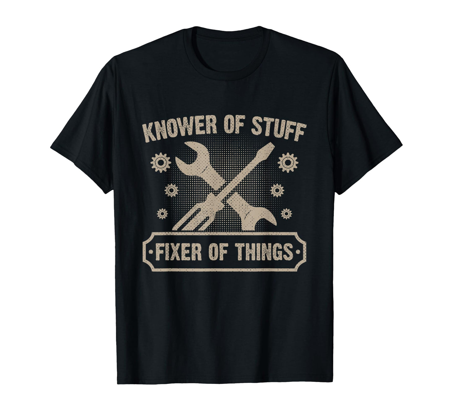 Knower of Stuff Fixer of Things Funny Mechanic T-Shirt