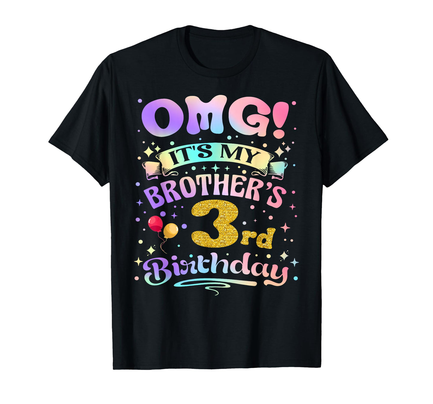 OMG It's My Brother's 3rd Birthday Happy 3 Years Old T-Shirt