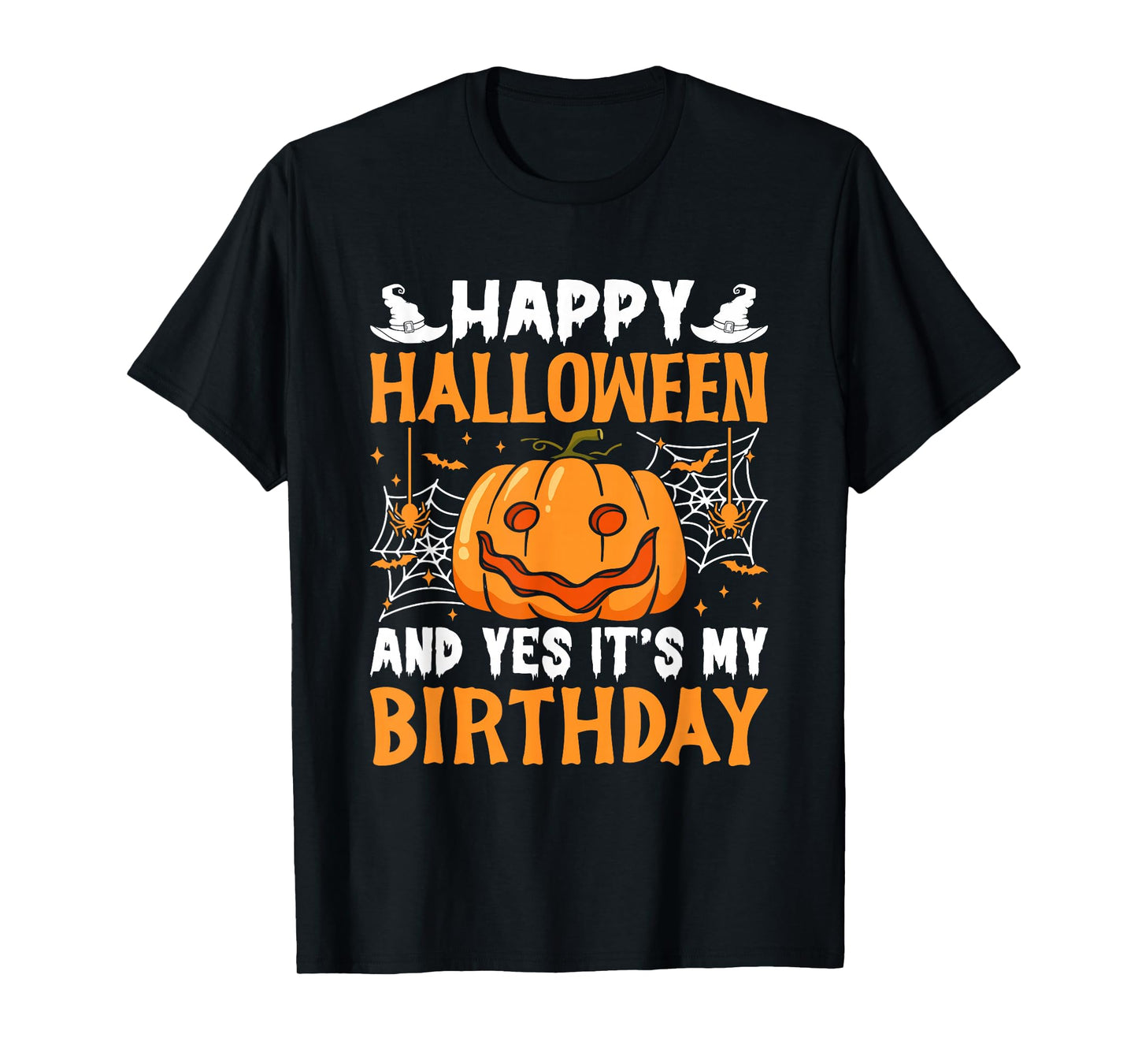 Happy Halloween and Yes It's My Birthday Halloween Party T-Shirt