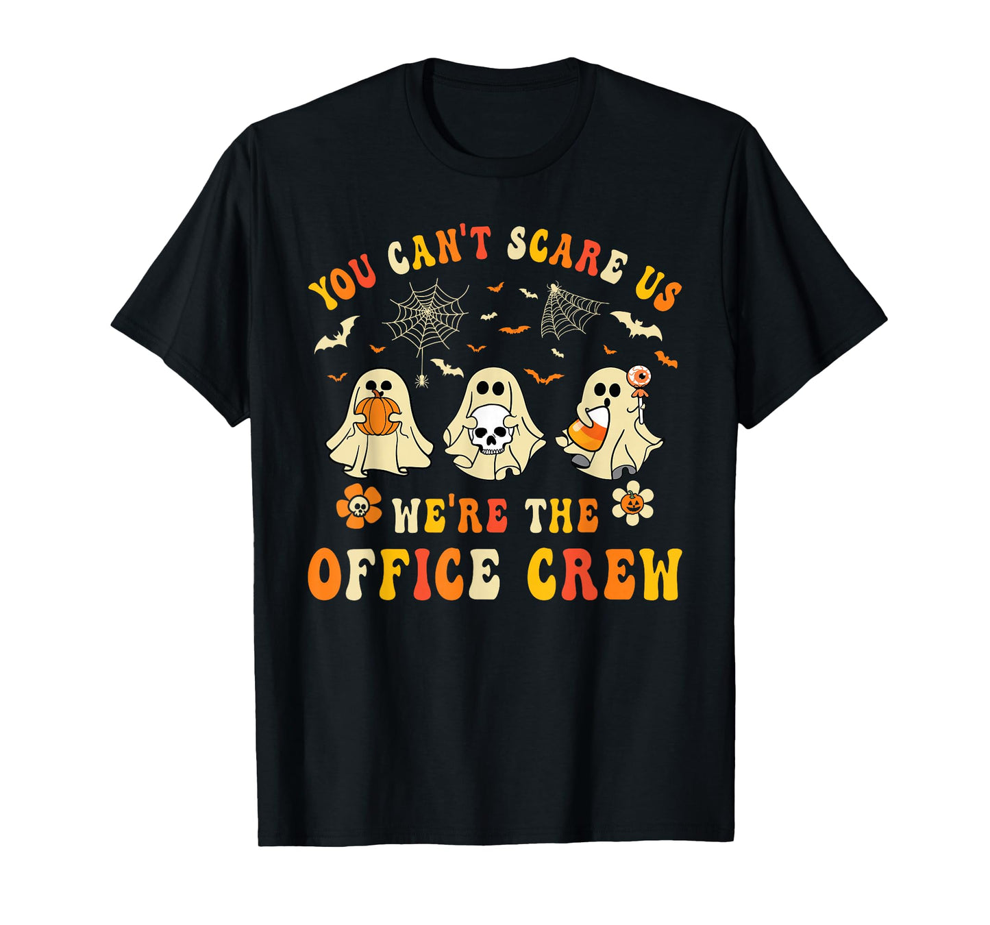 You Can't Scare Us We're The Office Crew Workers Halloween T-Shirt