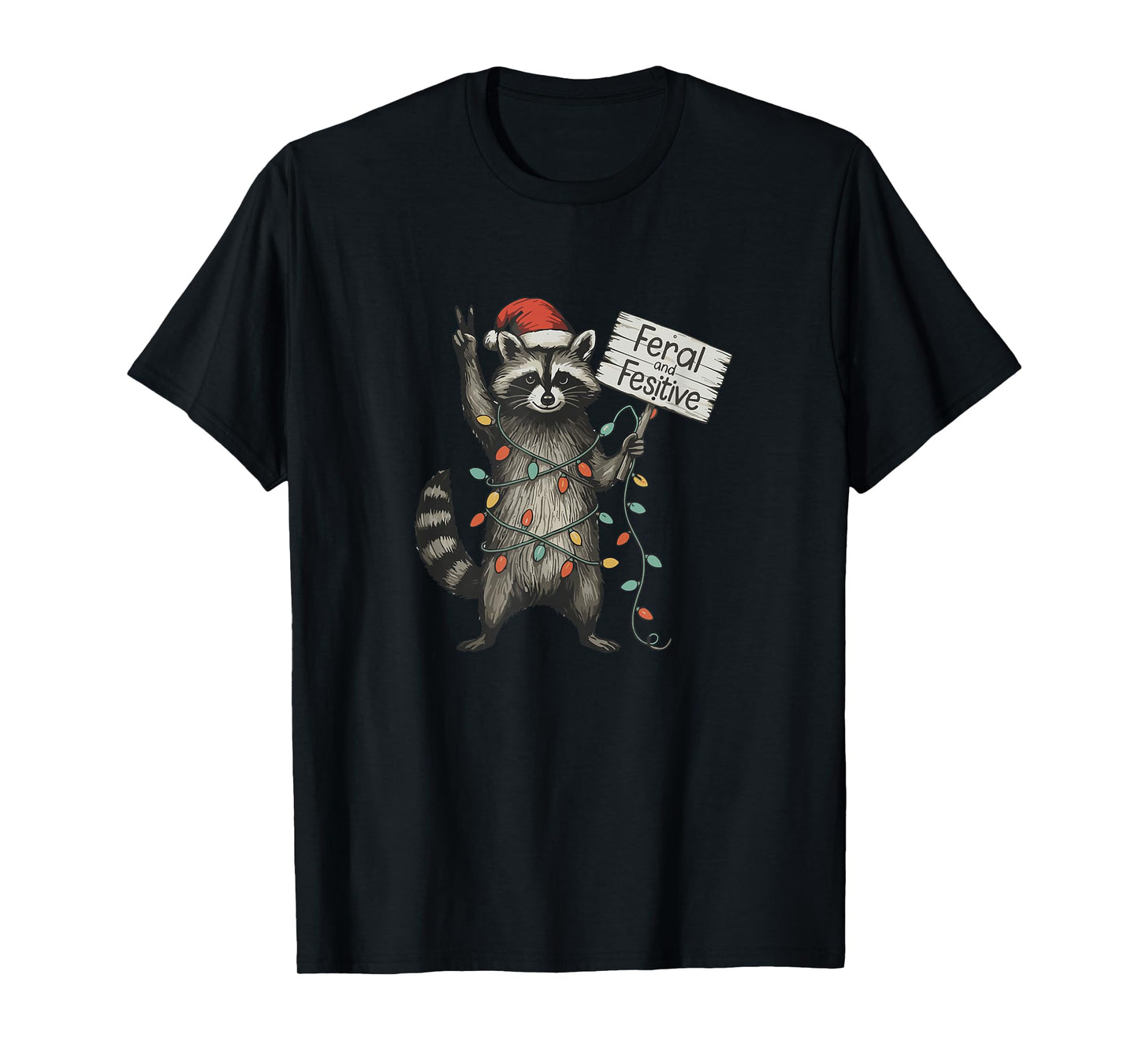 Feral and Festive Raccoon Santa Christmas Holiday Racoon T-Shirt