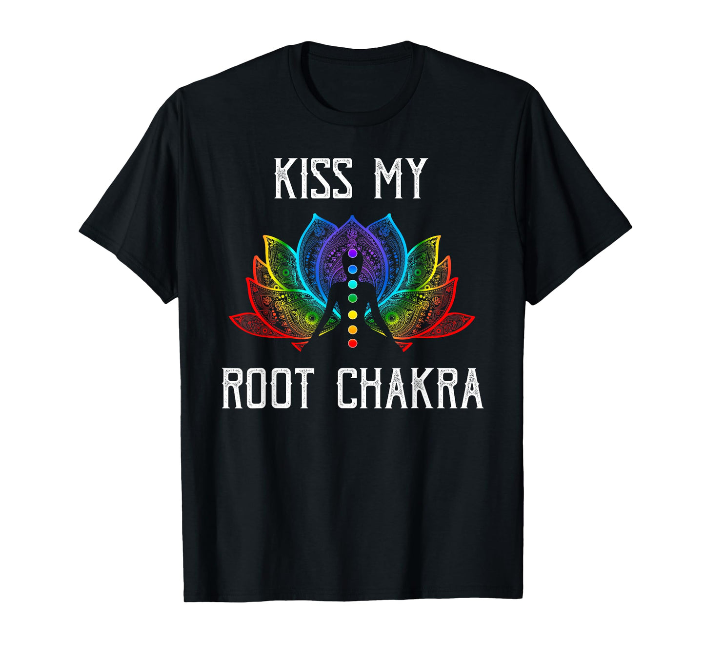 Funny Zen Yoga Lover Shirt Kiss My Root Chakra Yogi Gift