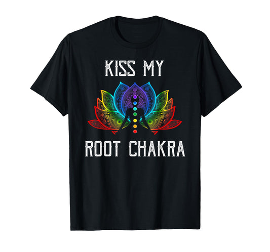 Funny Zen Yoga Lover Shirt Kiss My Root Chakra Yogi Gift
