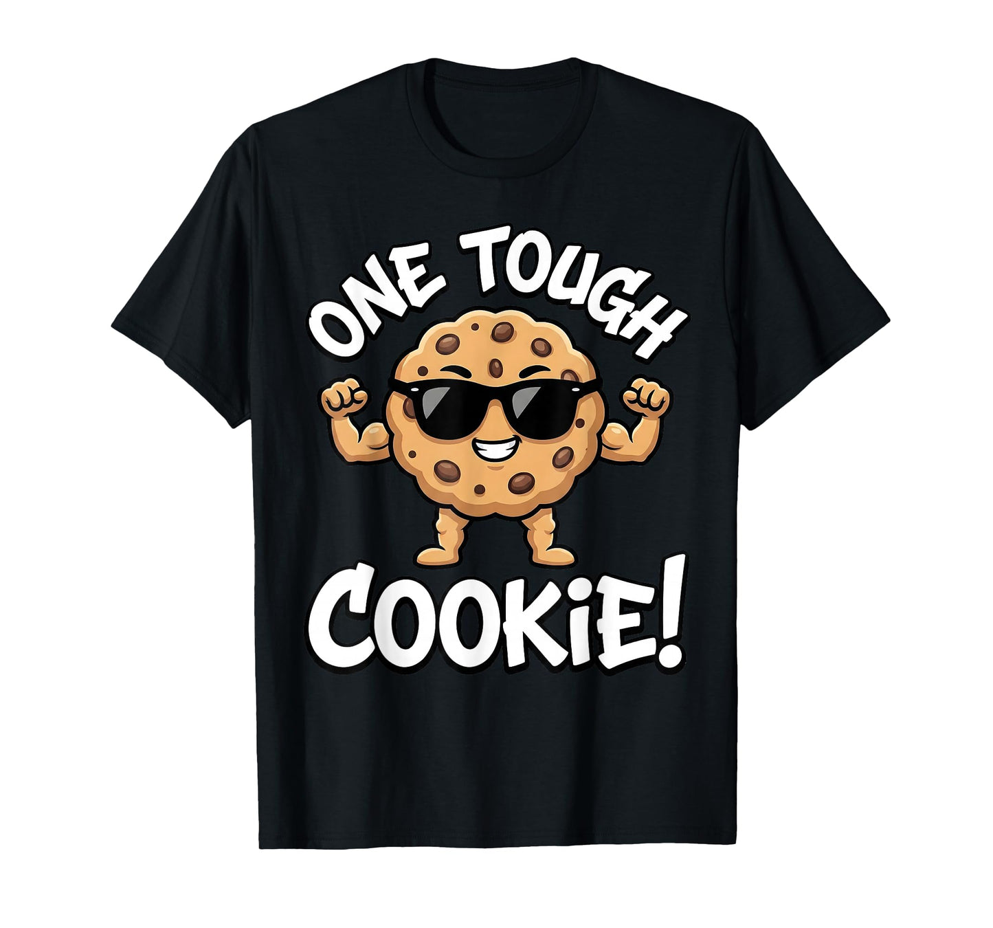 One Tough Humor Cookie Cartoon Strong Cookie Day Birthday T-Shirt