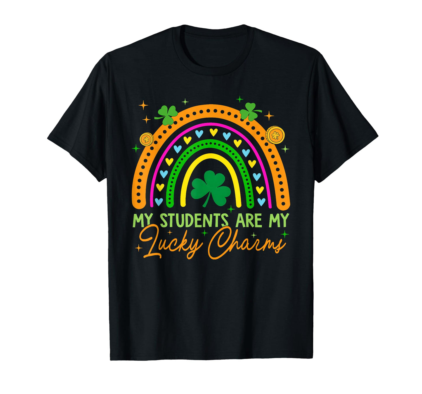 My Students are My Lucky Charms St. Patricks Day Teacher T-Shirt