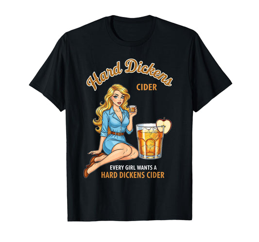 Funny Hard Dickens Cider Drinking Humor Vintage Pinup Men T-Shirt