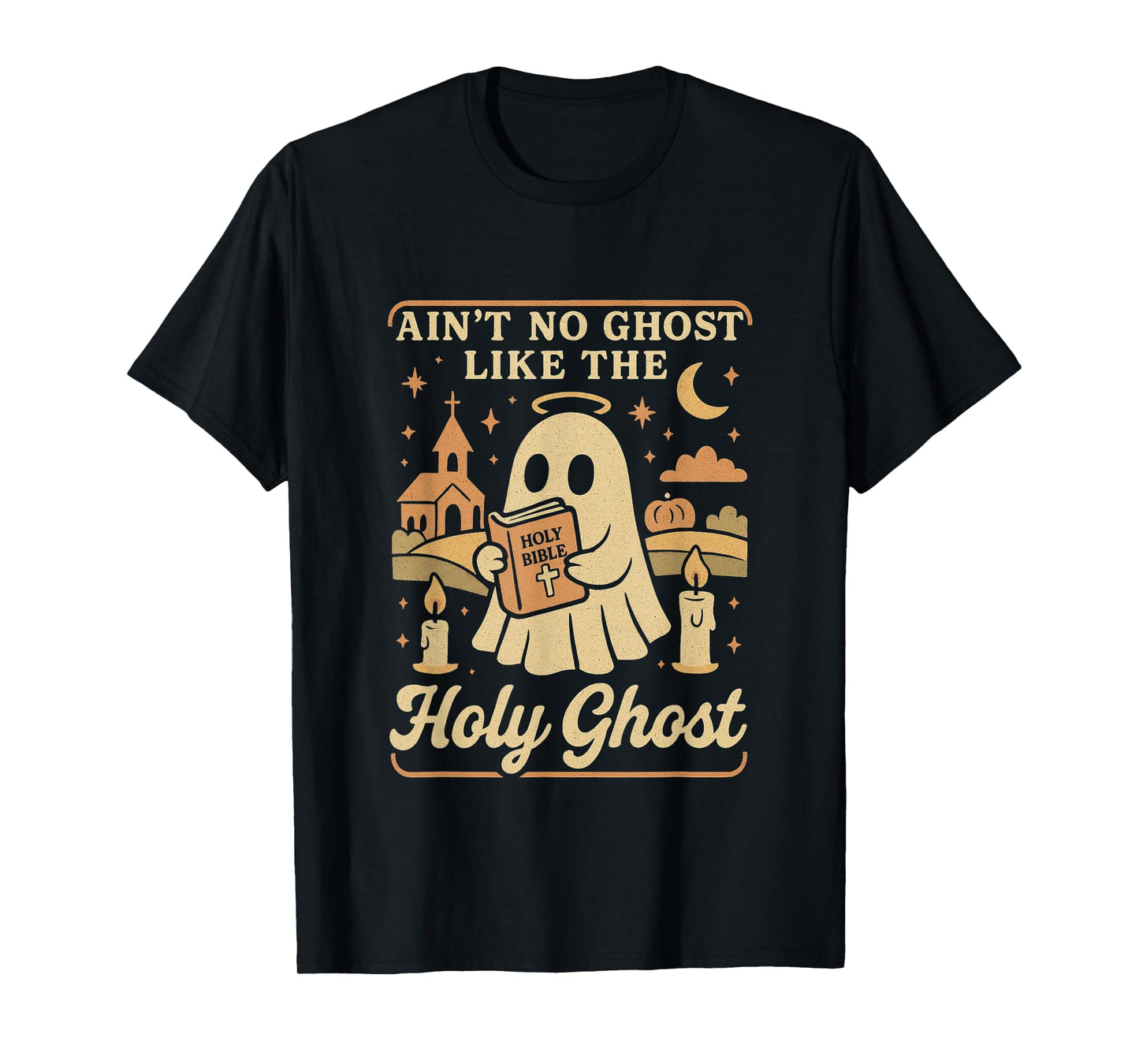 No Ghost Like The Holy Ghost Funny Christian Halloween Shirt T-Shirt