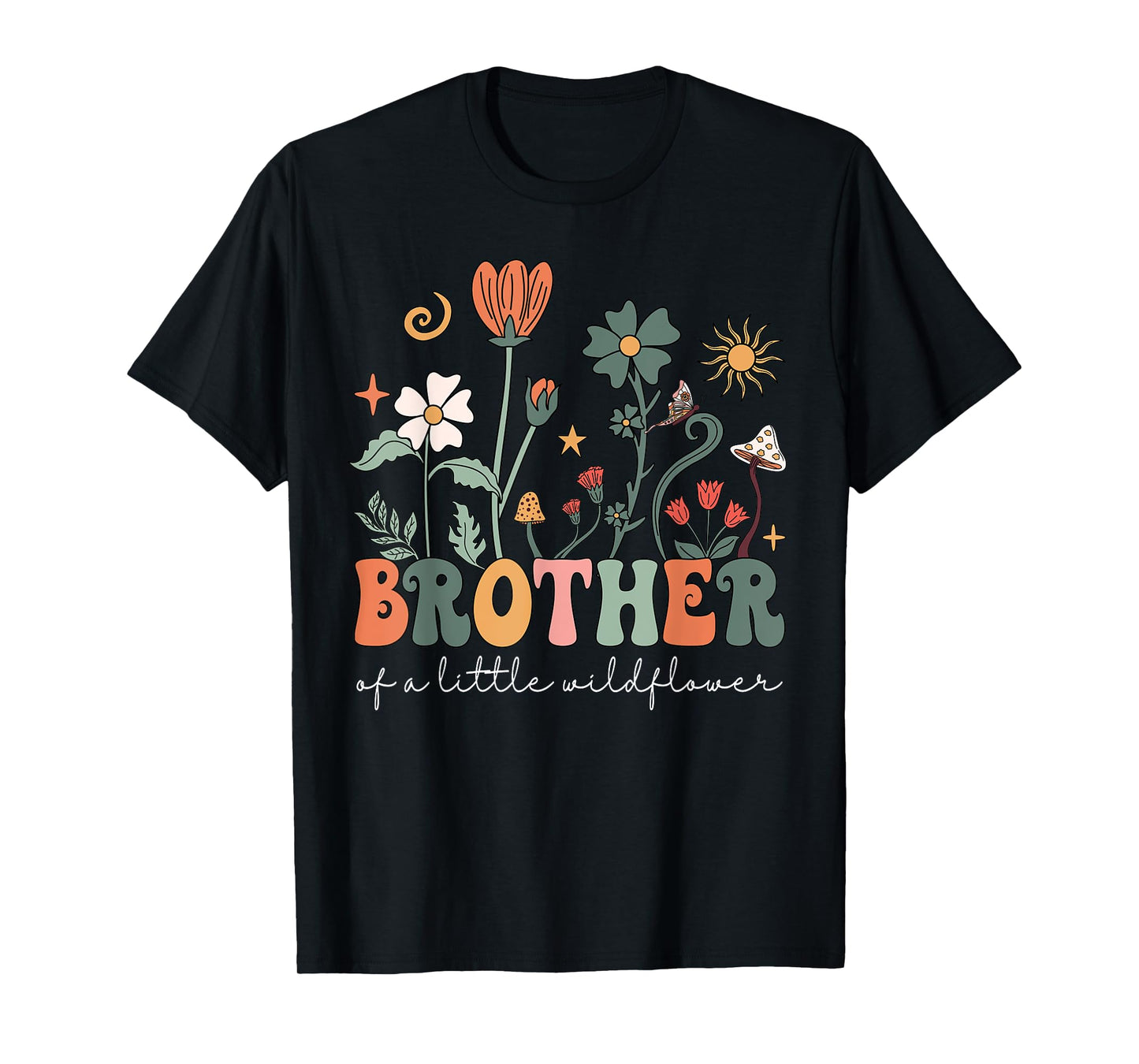 Brother Of A Little Wildflower Girls Women Family Matching T-Shirt