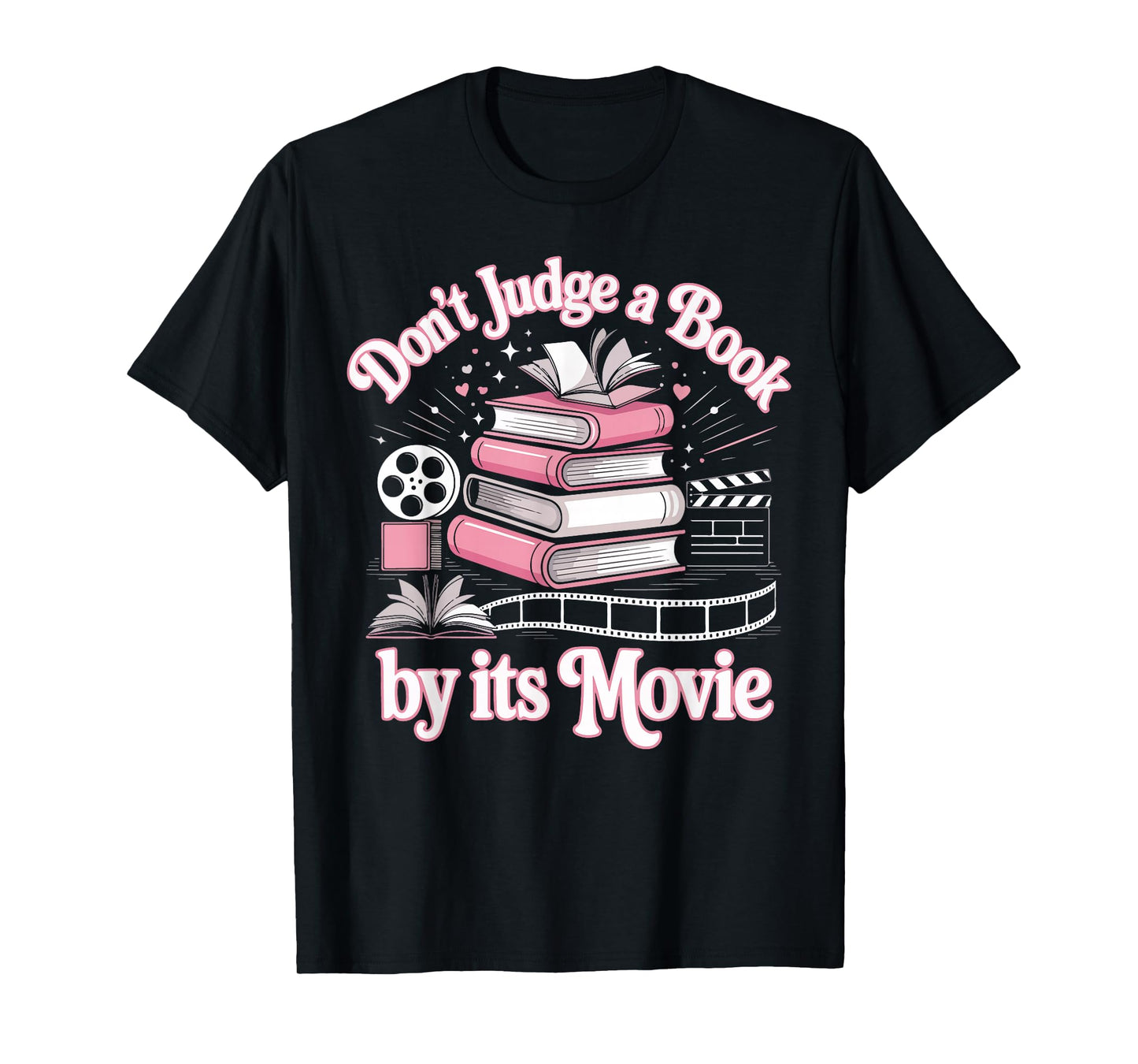 Book Reading Don't Judge A Book by Its Movie T-Shirt