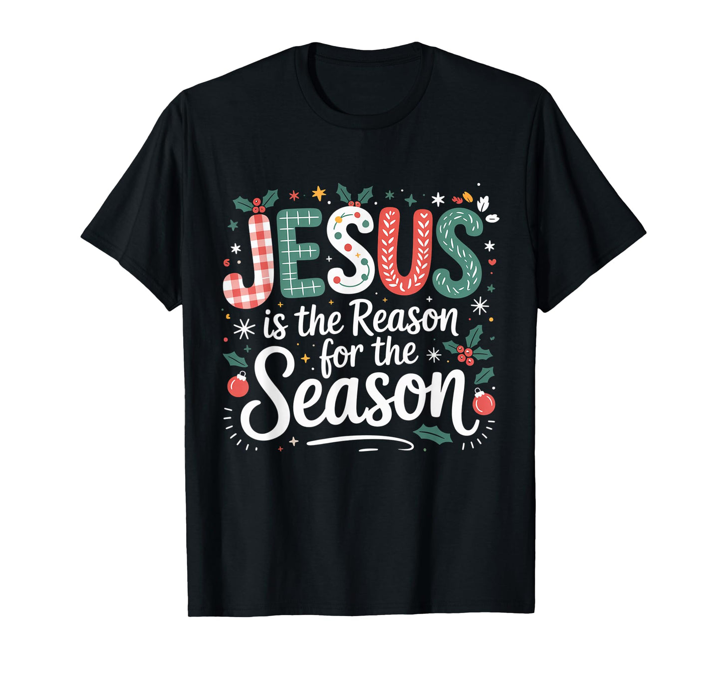 Jesus is The Reason for The Season Christmas T-Shirt