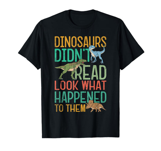 Dinosaurs Didnt Read Funny Book Lover Boys Kids Teacher T-Shirt