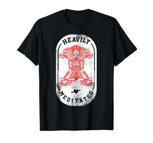 Heavily Meditated Spiritual Yoga T-Shirt