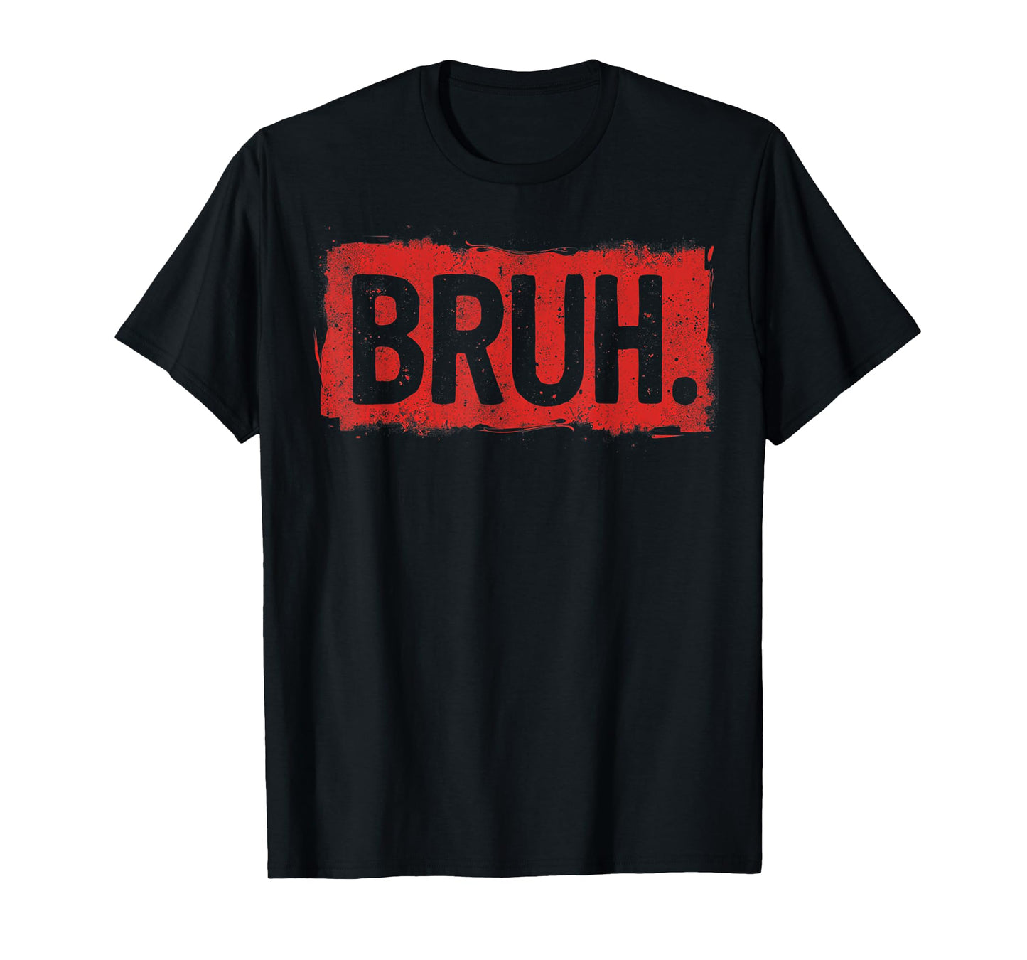 Bruh funny saying meme Bro Boy Girls kids youth teen slang T-Shirt