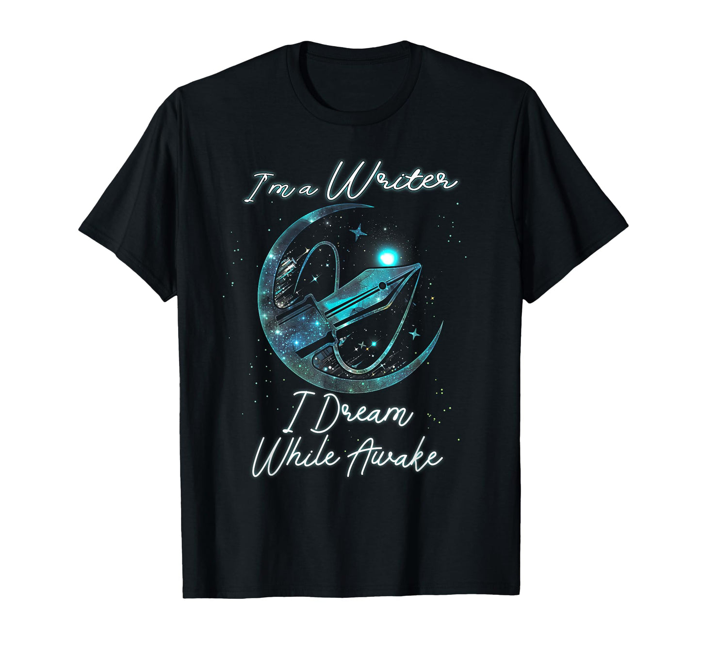I'm A Writer Dream While Awake Writer Author Novelist Saying T-Shirt