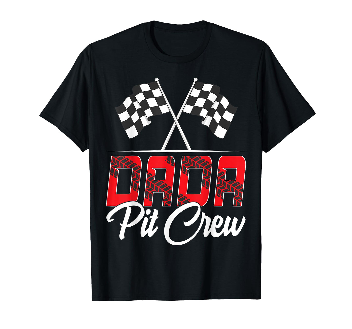 Race Car Birthday Party Racing Family Dada Pit Crew T-Shirt