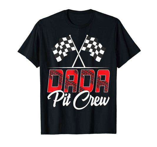 Race Car Birthday Party Racing Family Dada Pit Crew T-Shirt
