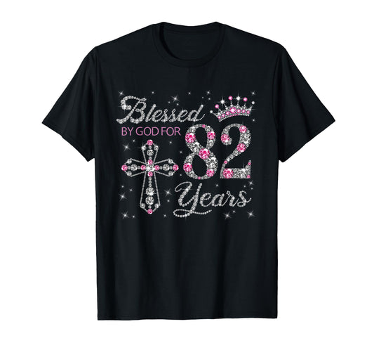 Blessed by God For 82 Years Old 82nd Birthday Gift For Women T-Shirt