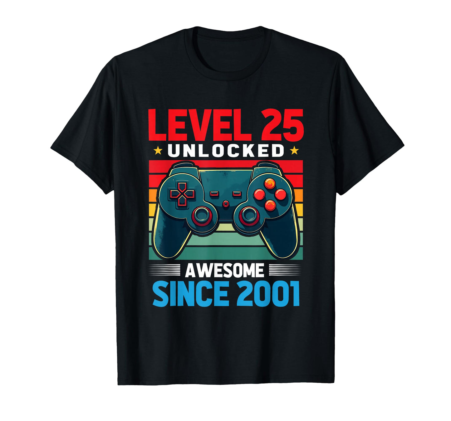 Level 25 Unlocked Awesome Since 2001 25th Birthday Gaming T-Shirt